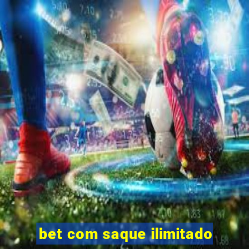 bet com saque ilimitado